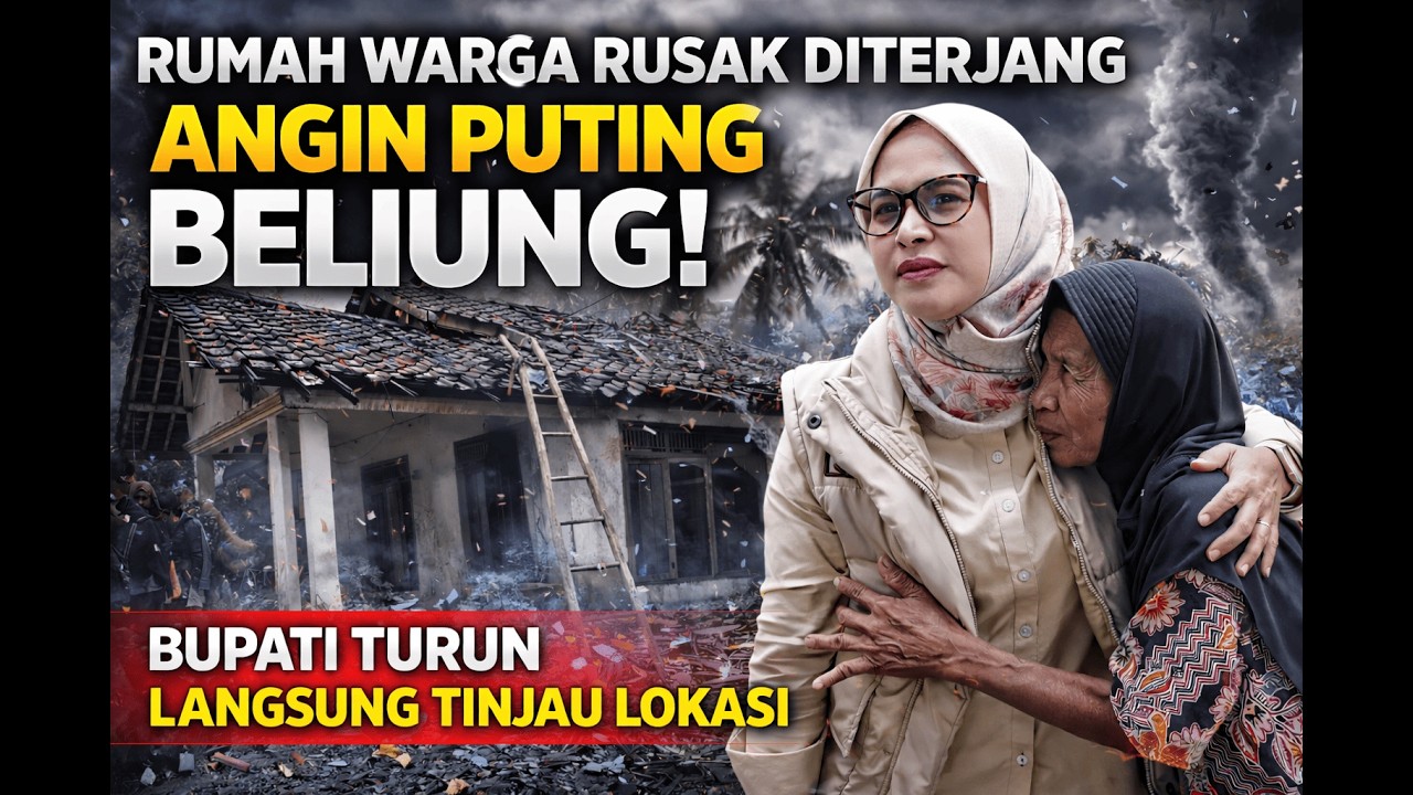 Rumah Warga Rusak Diterjang Angin Puting Beliung! Bupati Turun Langsung Tinjau Lokasi