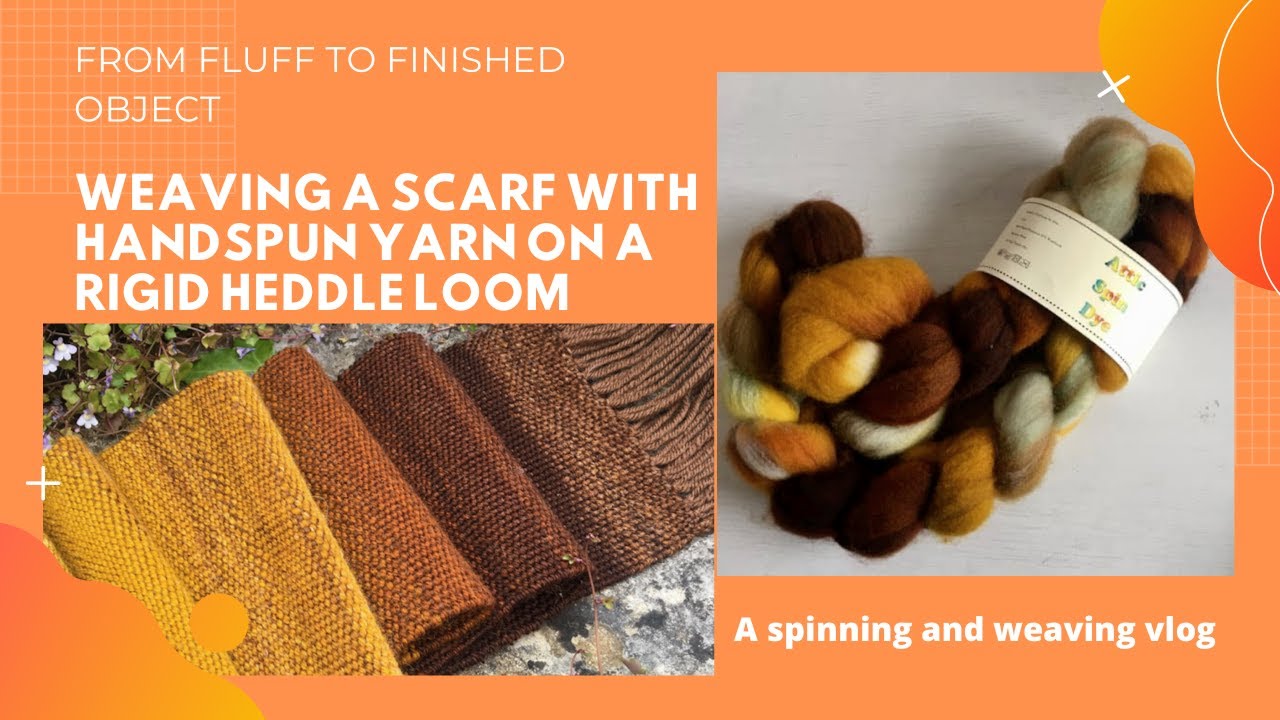 Fluff to Finished Object: Weaving a scarf with handspun yarn on a rigid heddle loom