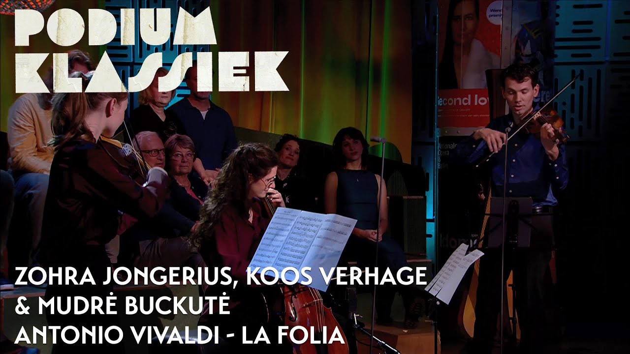 Zohra Jongerius, Koos Verhage & Mudrė Buckutė - Antonio Vivaldi - La Folia | Podium Klassiek