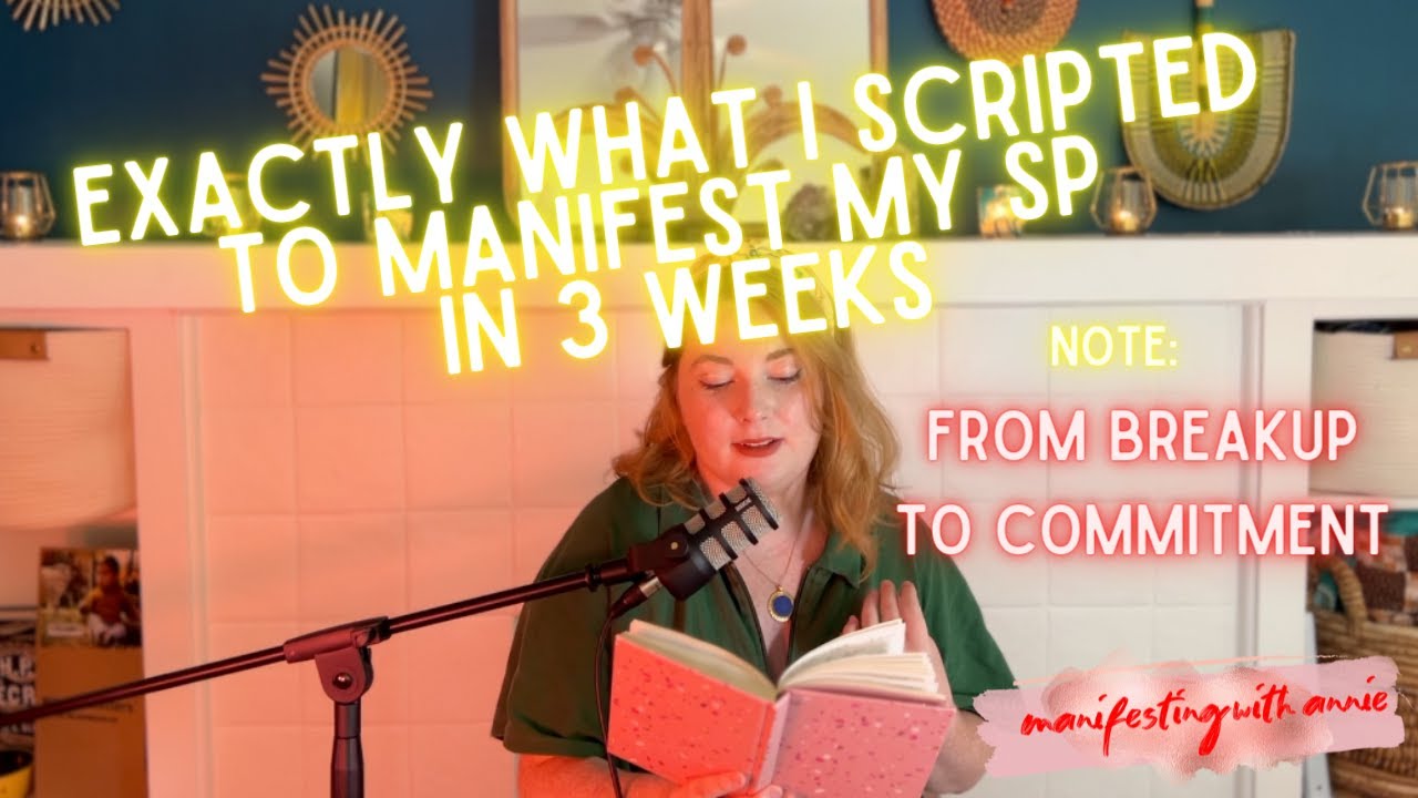 What I Scripted to Manifest My SP in 3 Weeks | FULL COMMITMENT | Manifesting with Annie