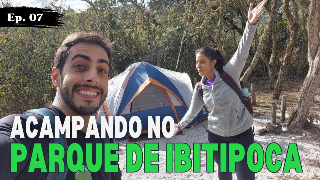 Acampando no Parque Estadual de Concei&ccedil;&atilde;o de Ibitipoca - Trilha Pico do Pi&atilde;o - EP-07