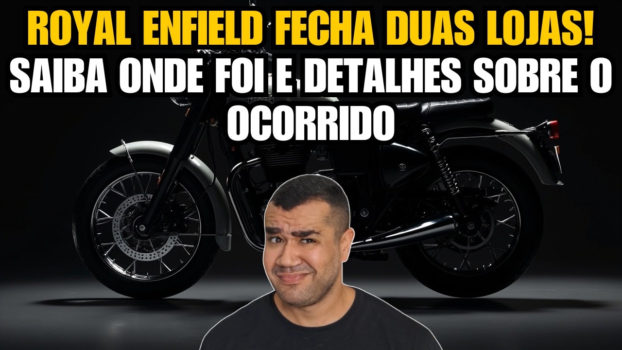 ROYAL ENFIELD FECHA DUAS LOJAS! SAIBA ONDE FOI E DETALHES SOBRE O OCORRIDO