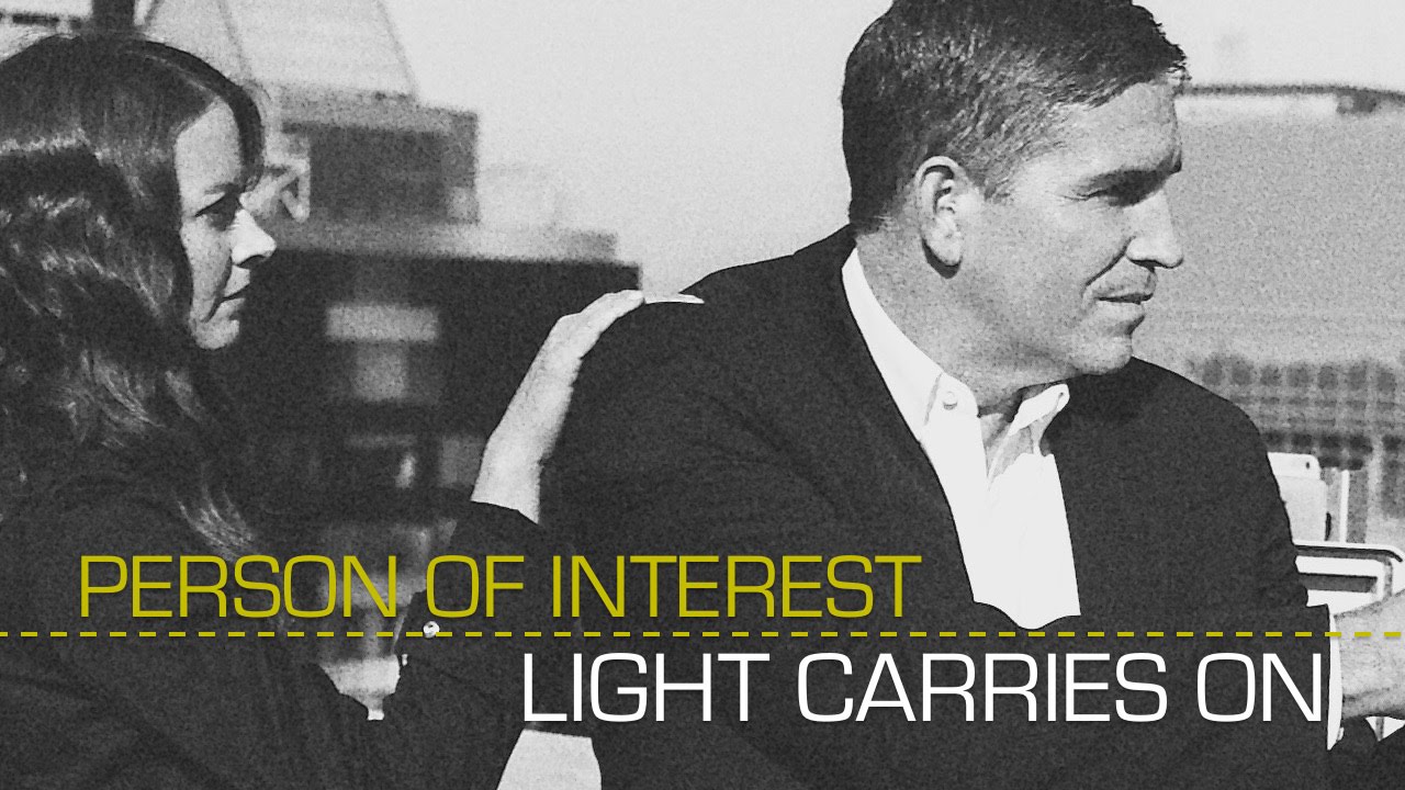 Person of Interest | Light Carries On