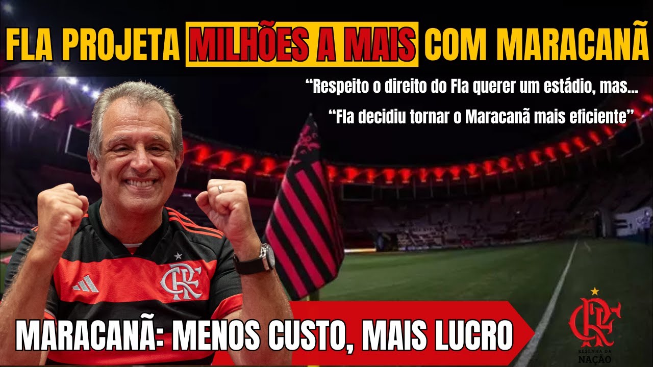 FLAMENGO projeta LUCRO MILIONÁRIO com REDUÇÃO de CUSTOS no MARACANÃ, Entenda. 