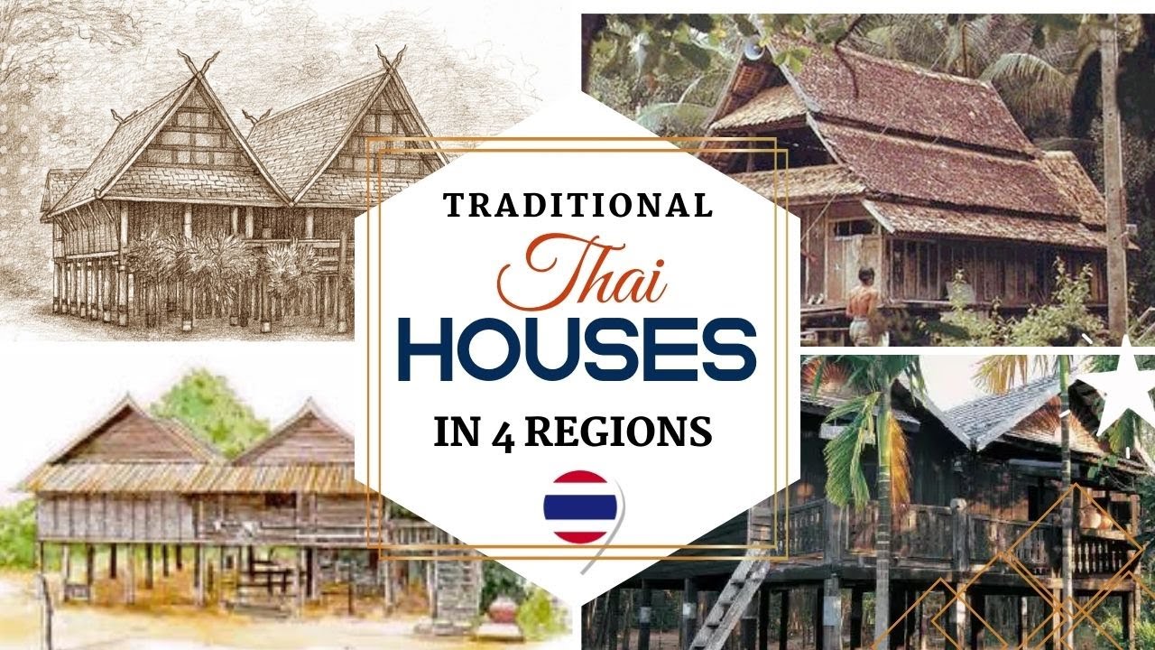 Thai Traditional Houses in 4 Regions