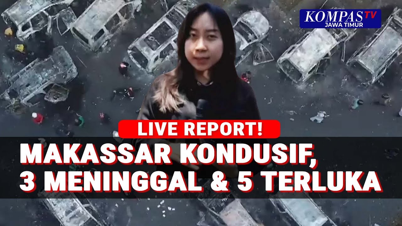 Pasca Demo Ricuh di Makassar, Situasi Terkini Kondusif! 3 Orang Meninggal & 5 Terluka