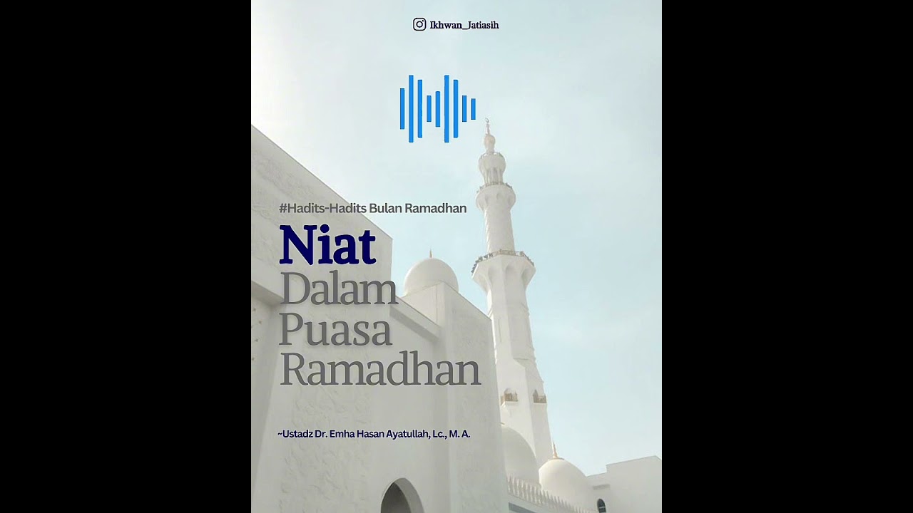 NIAT DALAM PUASA RAMADHAN | Ustadz Dr. Emha Hasan Ayatullah, Lc., MA.