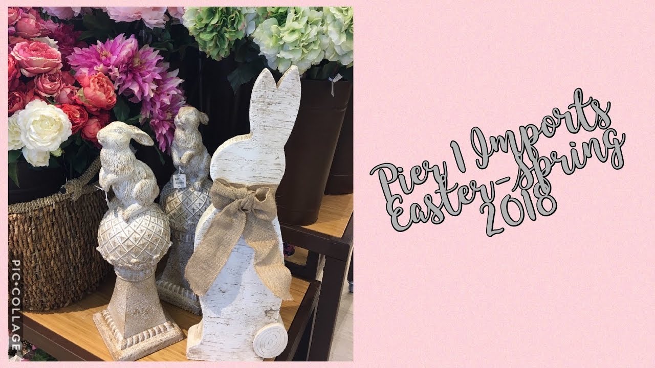 Pier 1 Imports ~ Easter and Spring