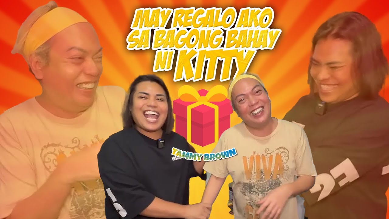 MAHAL NG REGALO KO SA BAGONG BAHAY NI KITTY | TAMMY BROWN