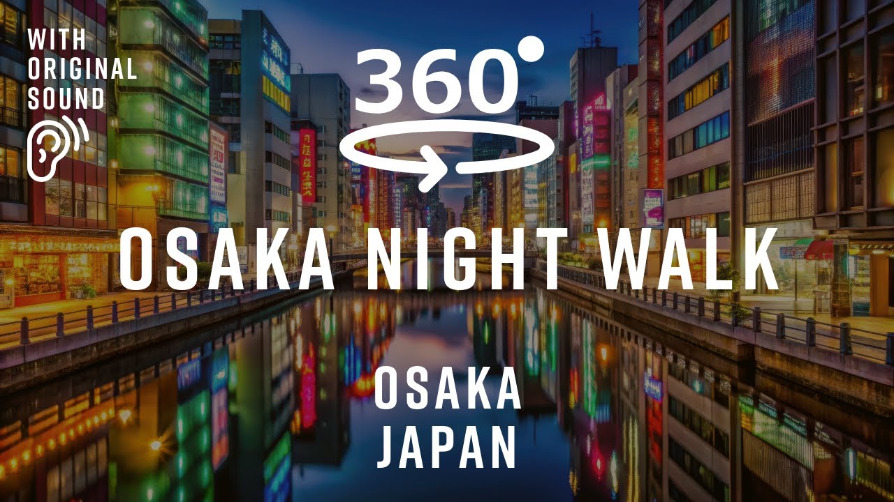 Osaka, Japan 🇯🇵 | Night Street Walk 360&deg; | Original Sound