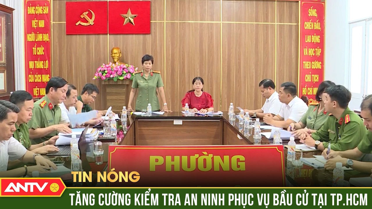 Công an TP.HCM kiểm tra công tác đảm bảo ANTT phục vụ bầu cử | ANTV