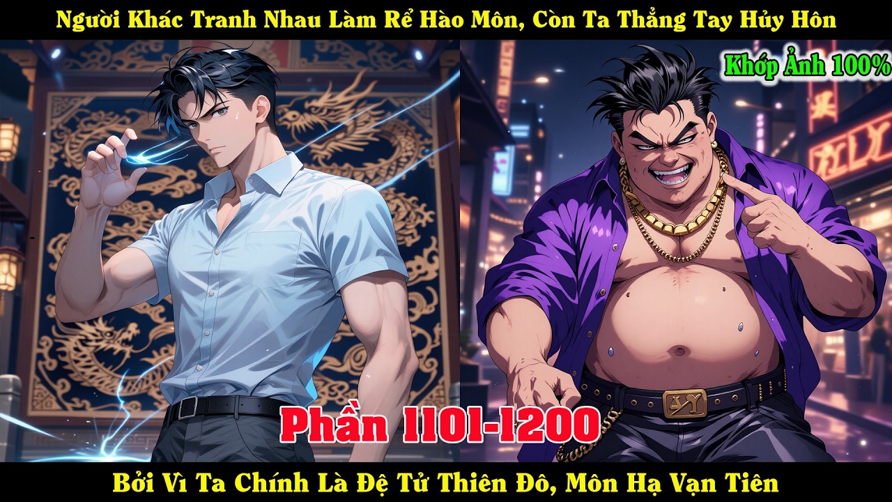 [Phần 1101-1200] Bậc Thầy Tu Tiên Xuất Sơn - Ta Tuyệt Đối Sẽ Không Ở Rể | Biển Truyện Tu Tiên