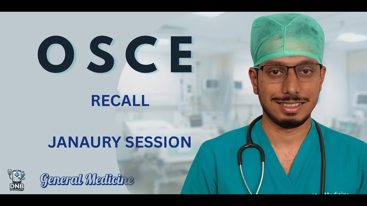 Medicine OSCE Recall | Post Graduate General Medicine | January Session.