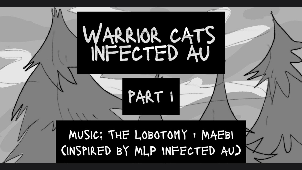 Warrior cats Infected AU part 1//Bittie
