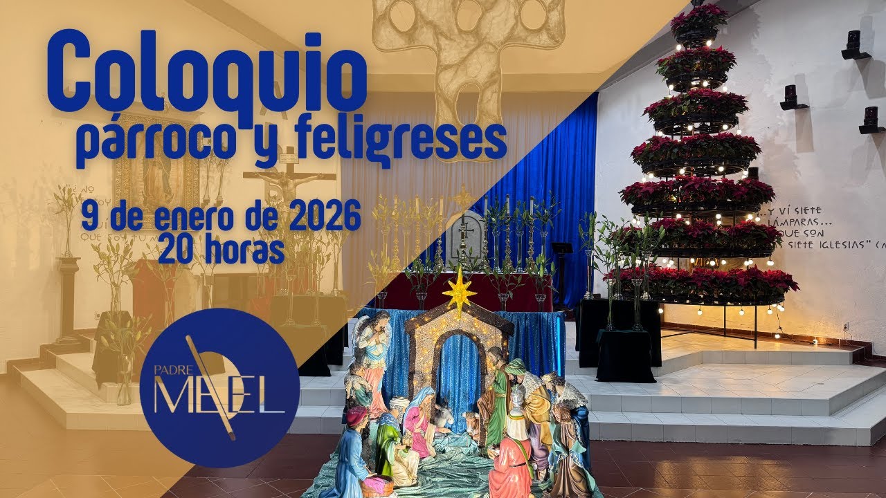 Coloquio P&aacute;rroco y Feligreses, 9 de enero de 2026.