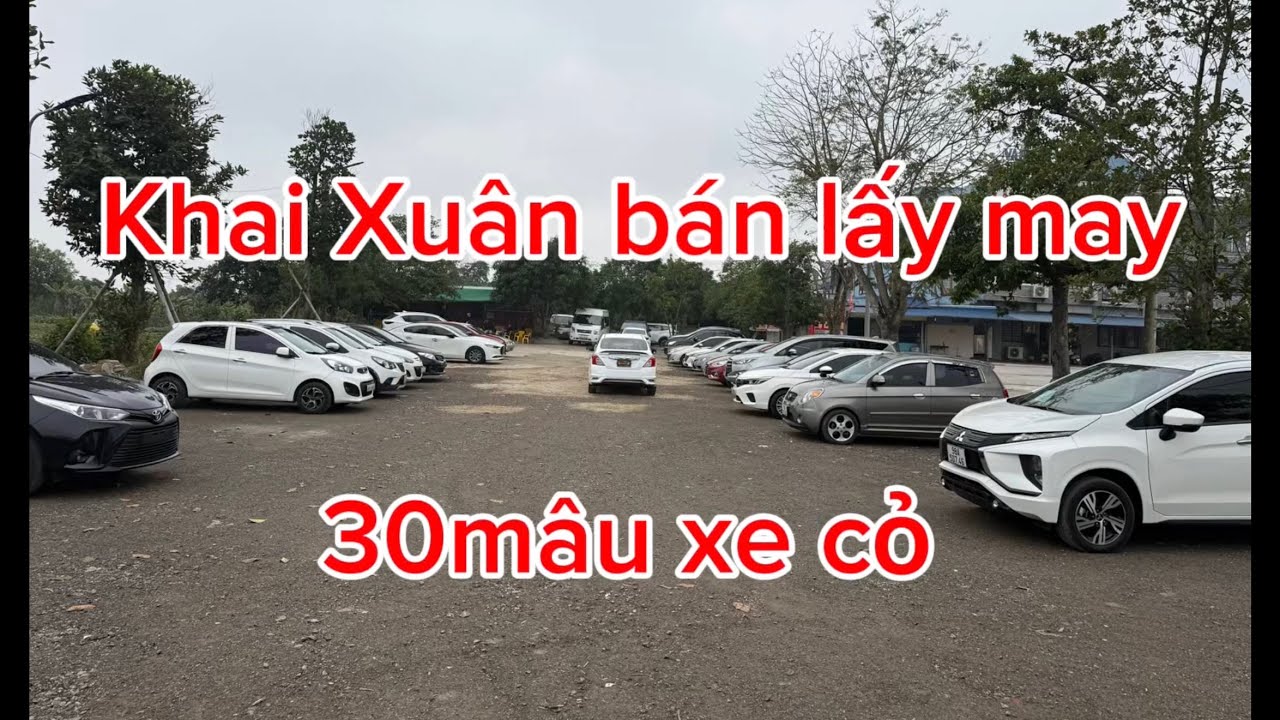 Khai Xuân bán lấy may 30mâu xe tại cửa hàng #0986368857 