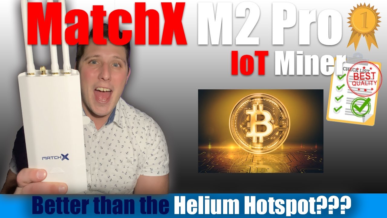 MatchX M2 Pro IoT Miner &mdash; Better than the Helium Hotspot???