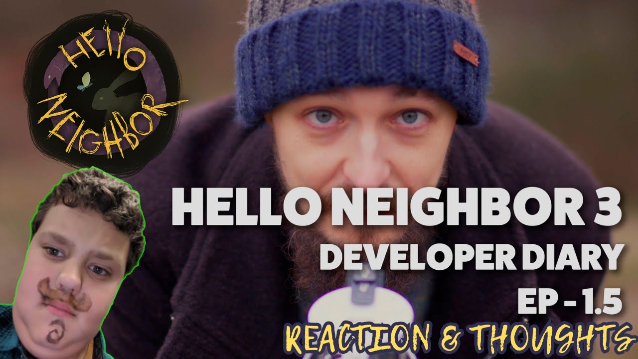 Hello Neighbor 3 Dev Log 1.5 | Reaction, Thoughts & Opinions