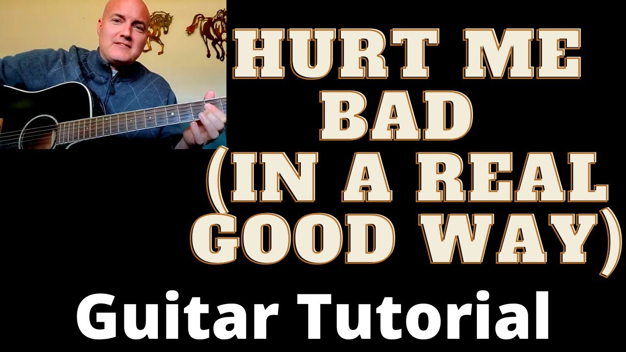 Hurt Me Bad (In a Real Good Way) by Patty Loveless Guitar Tutorial and Lesson
