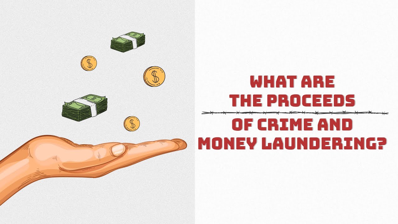 What are the proceeds of crime and money laundering? | AML Incubator