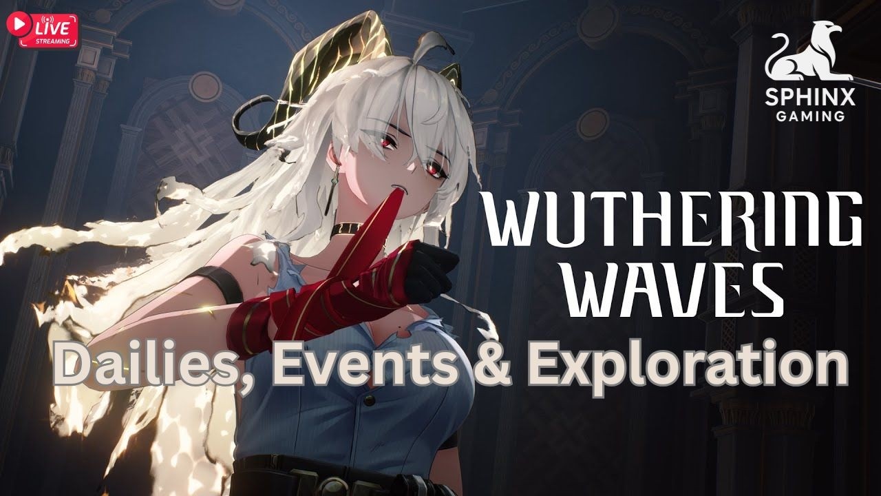 Wuthering Waves Live Stream - Events & Exploration
