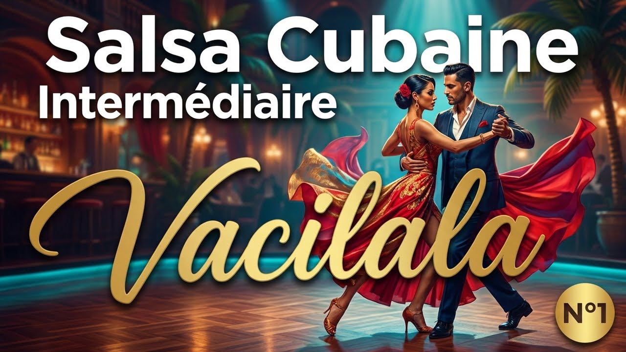 Salsa Cubaine - Intermédiaire - Vacilala - N°1
