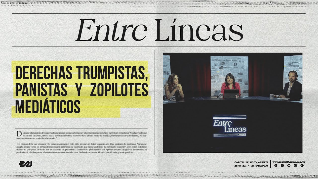 Derechas trumpistas, panistas y zopilotes medi&aacute;ticos | Entrel&iacute;neas