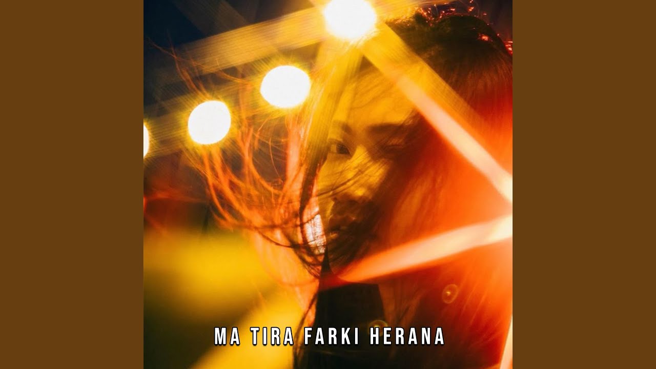 Ma Tira Farki Herana