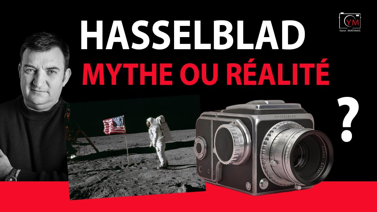 Hasselblad : histoire, mythe et réalité...