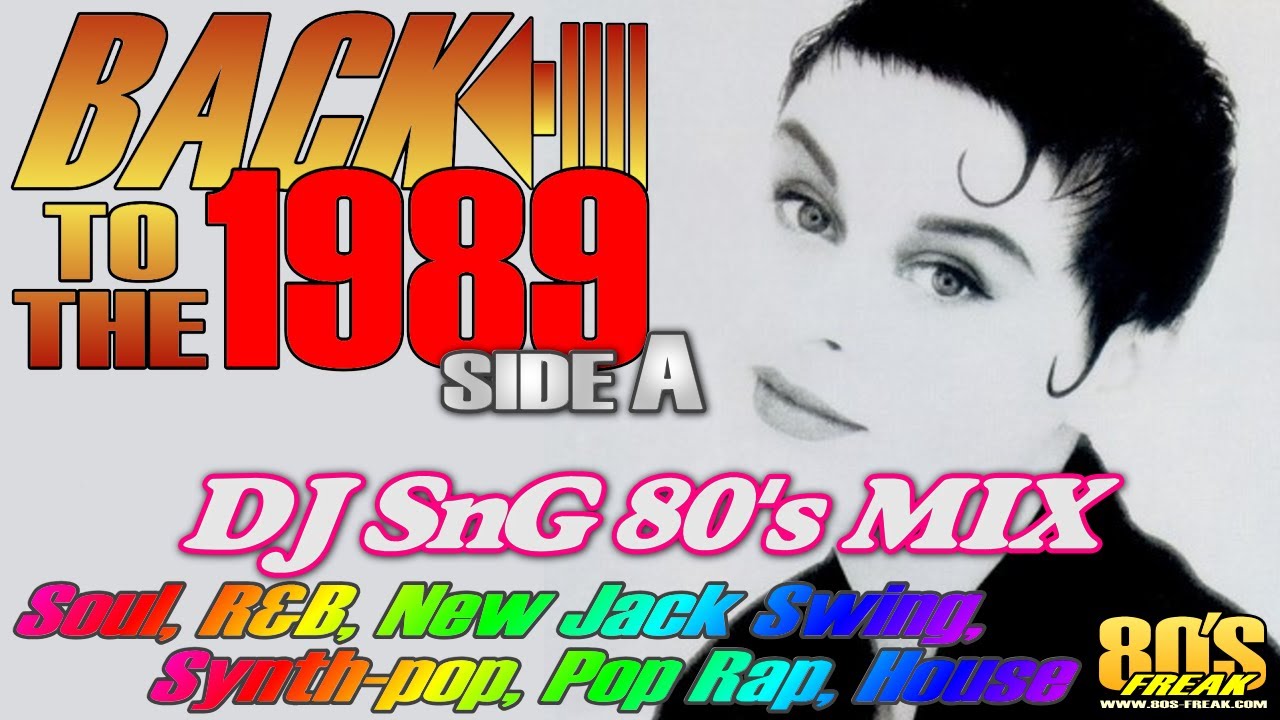 【80s music hits】Back To The 1989 Side A - Dj SnG 80's Mix【Back To The 80's】