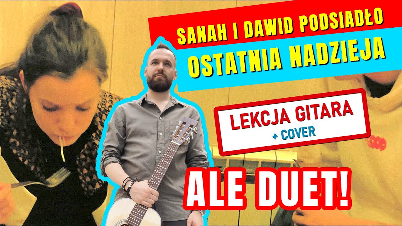 Sanah i Dawid Posiadło - Ostatnia Nadzieja | Jak Zagrać na Gitarze?