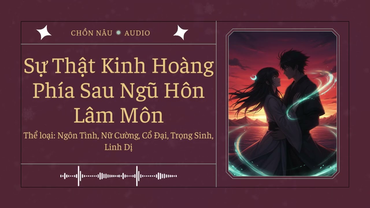 [Tập 1] Sự Thật Kinh Hoàng Phía Sau Ngũ Hôn Lâm Môn - Audio Ngôn Tình, Nữ Cường, Cổ Đại, Trọng Sinh