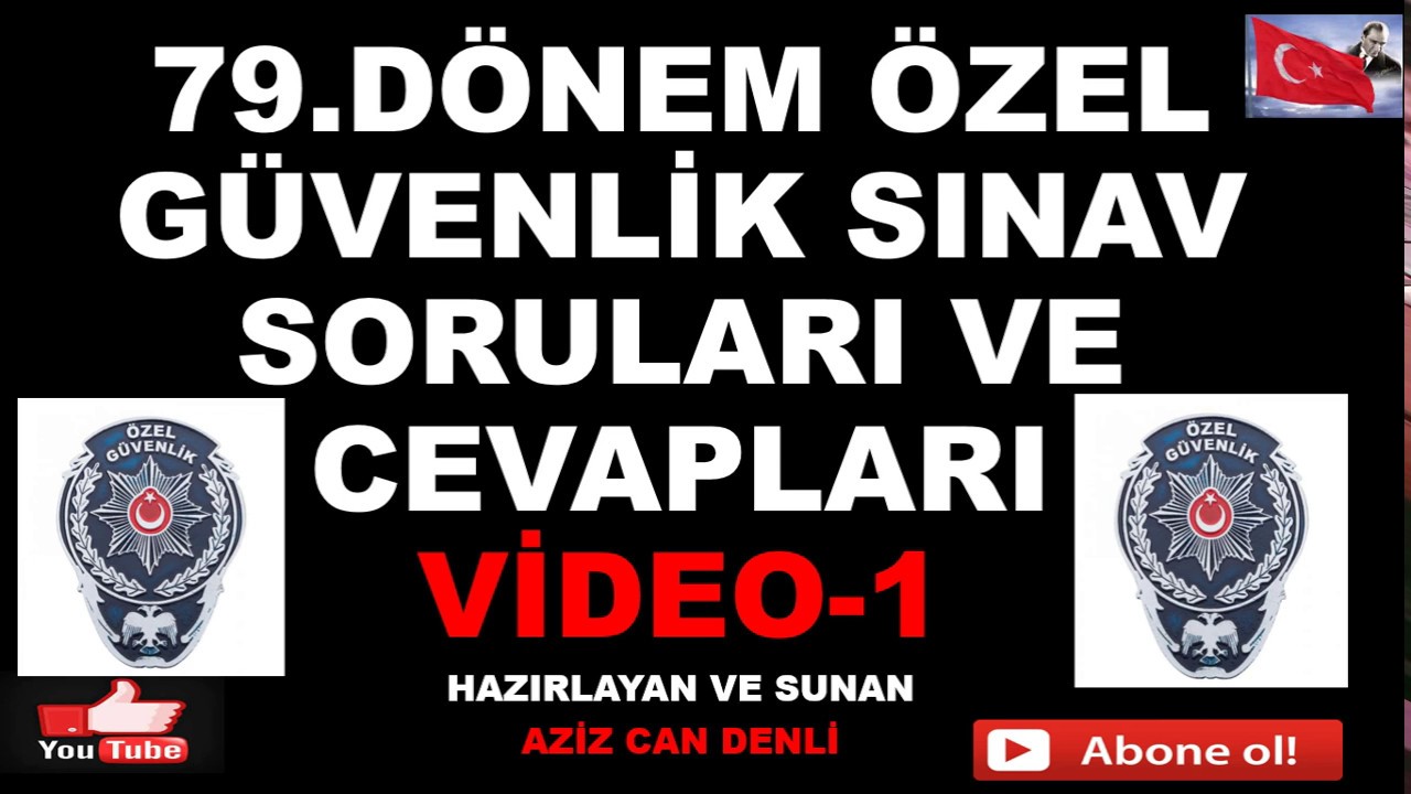 79.DÖNEM ÖZEL GÜVENLİK SINAV SORU VE CEVAPLARI VİDEO-1