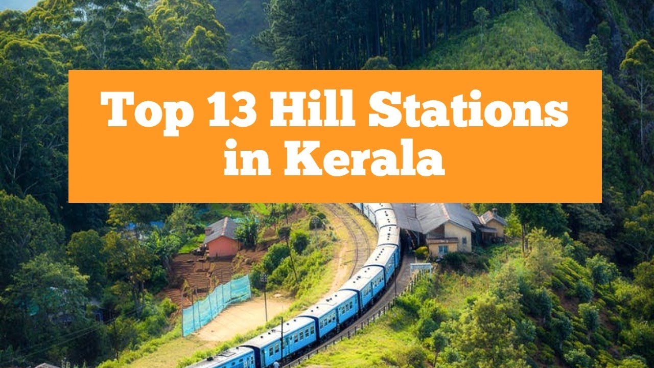 Top 13 Hill Stations in Kerala You Must Visit