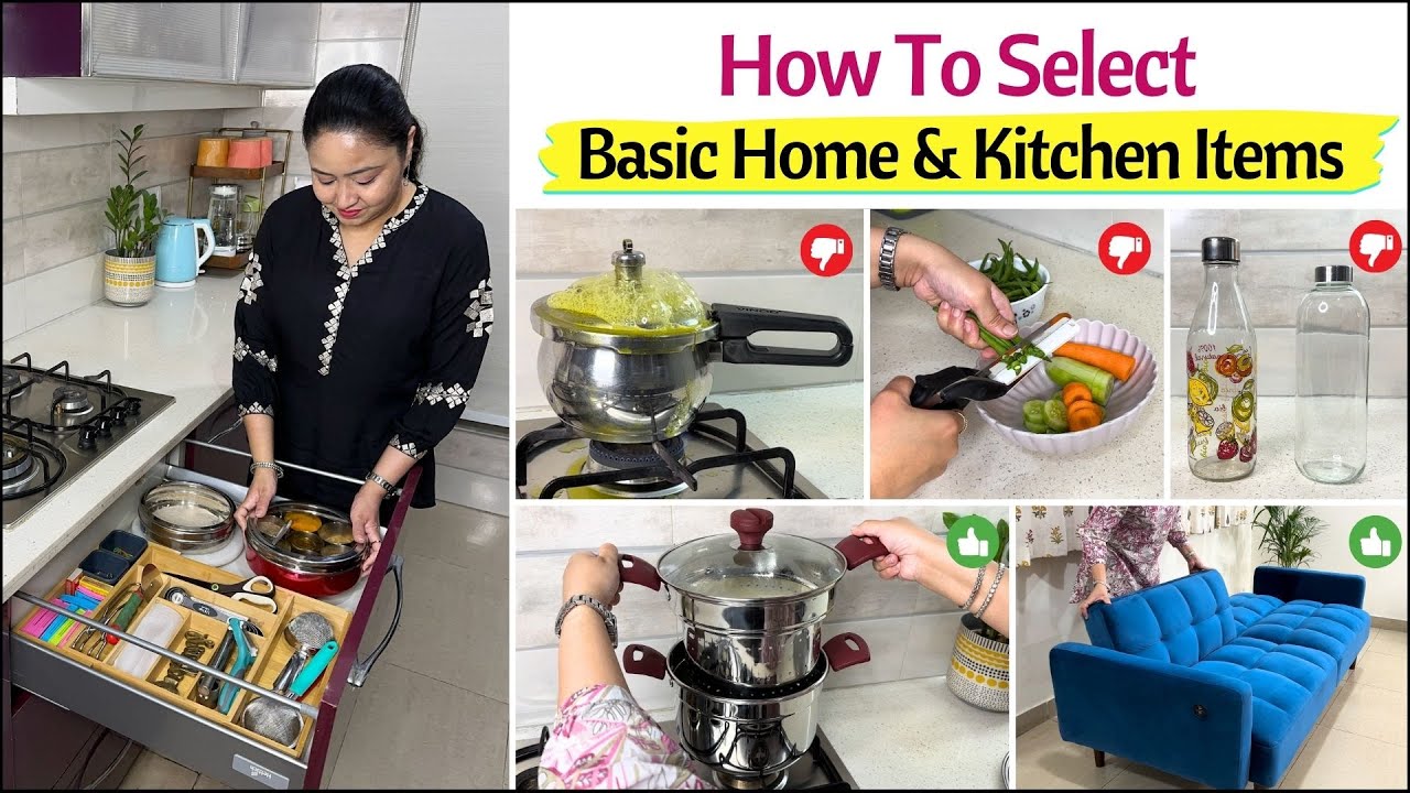 How To Select Basic Home And Kitchen Items | 7 Tips To Choose The Right Products For Home & Kitchen