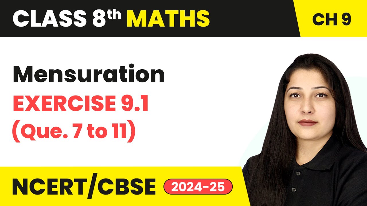 Mensuration - Exercise 9.1 (Q. 7 to 11) | Class 8 Maths Chapter 9 | CBSE 2024-25