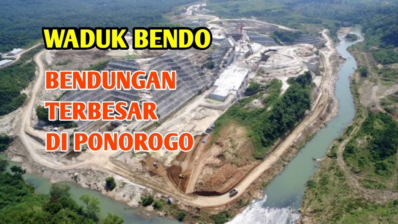 WADUK BENDO BENDUNGAN TERBESAR di Ponorogo