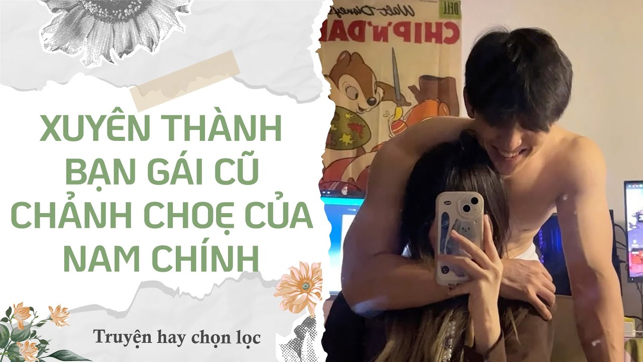 [ TRUYỆN AUDIO ] XUYÊN KHÔNG THÀNH BẠN GÁI CŨ CHẢNH CHỌE CỦA NAM CHÍNH || Dương Dương Audio (Full)