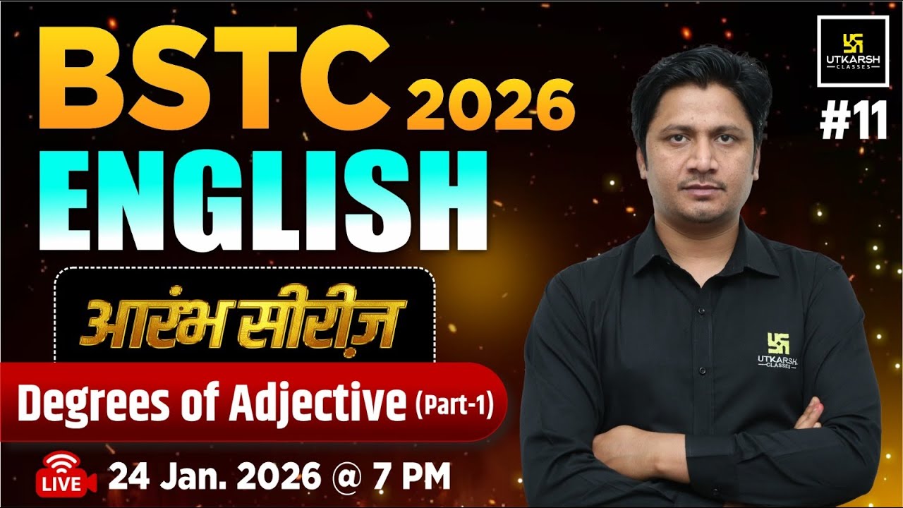 BSTC 2026 आरंभ सीरीज़ | BSTC English - Degrees of Adjective | Vinay Sir
