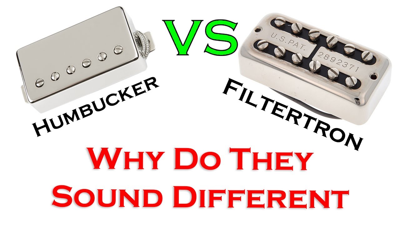 Filtertrons Vs Humbuckers What Is The Difference
