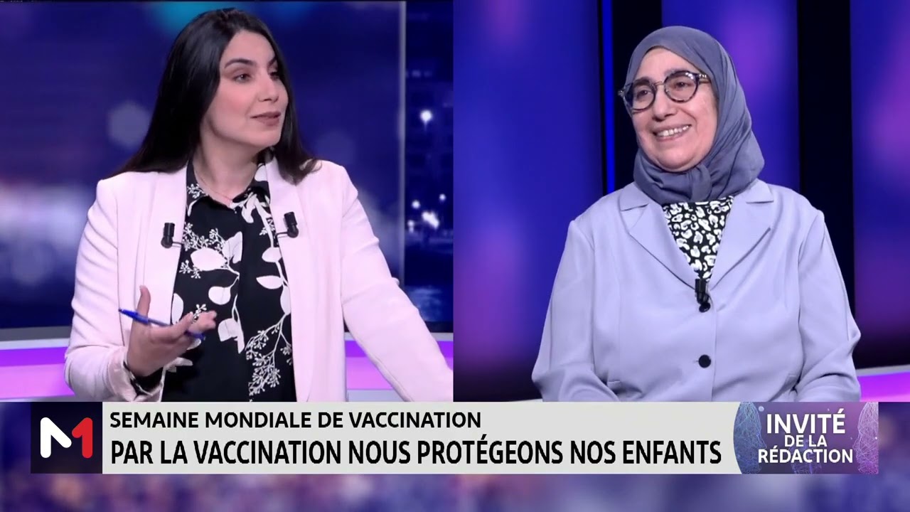 #Linvit&eacute;delaR&eacute;daction .. Zoom sur la Semaine mondiale de vaccination avec Mina Oumlil