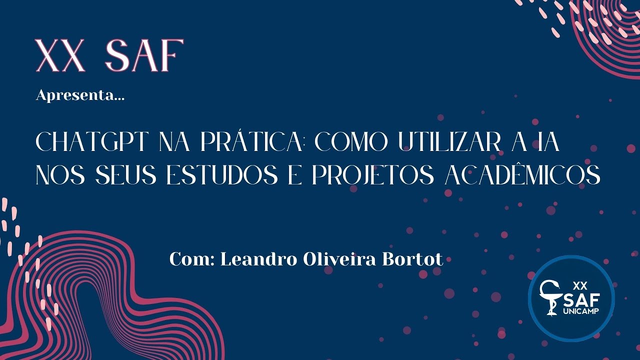 XX SAF - ChatGPT na Prática: Como utilizar a IA nos Seus Estudos e Projetos Acadêmicos