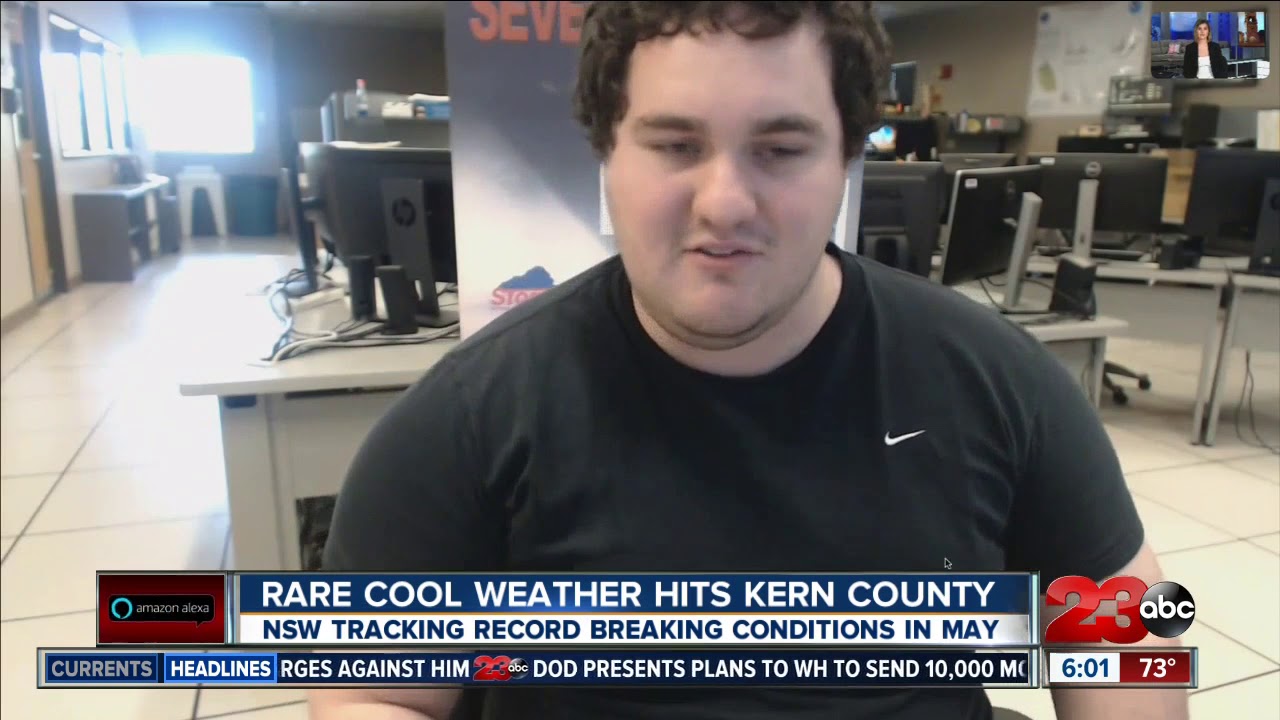 Kern County experiencing rare weather for May