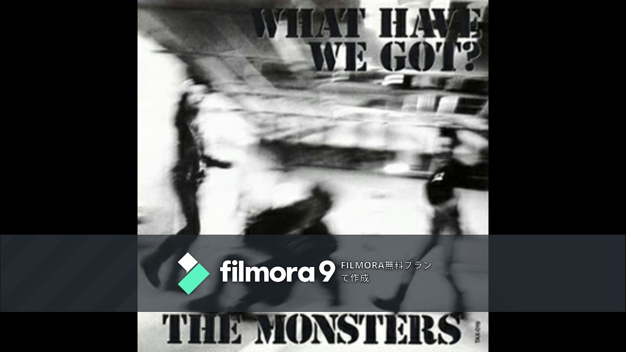 【音源】THE　MONSTERS　WHAT　HAVE　WE　GOT？