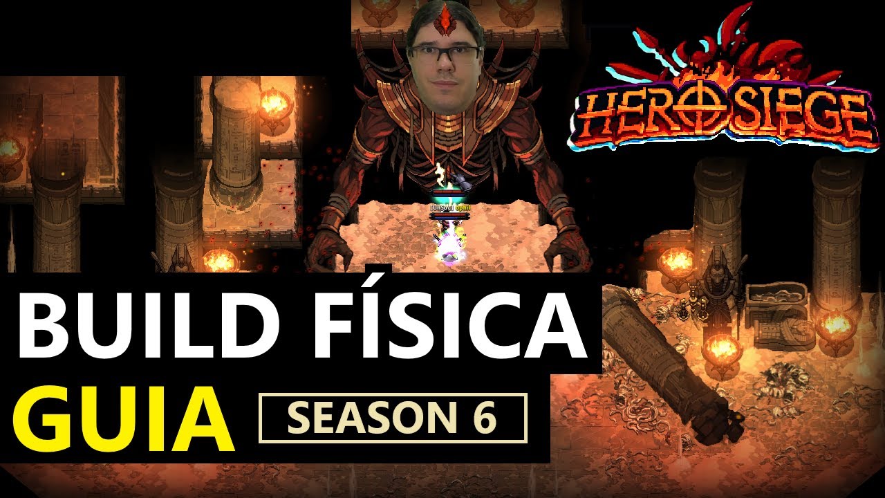 Evolua da forma certa! Hero Siege Season 6 - Physical Build - Guia completo