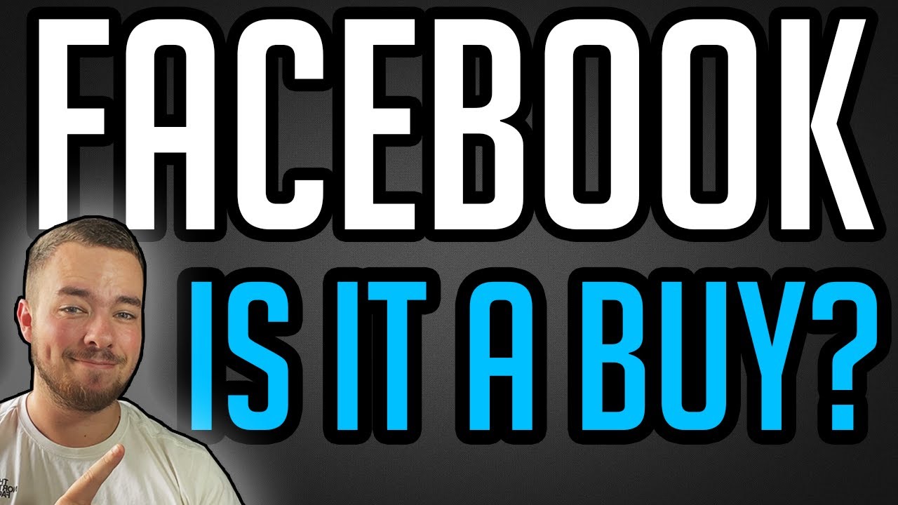IS FACEBOOK STOCK A BUY RIGHT NOW? FUNDAMENTAL ANALYSIS.