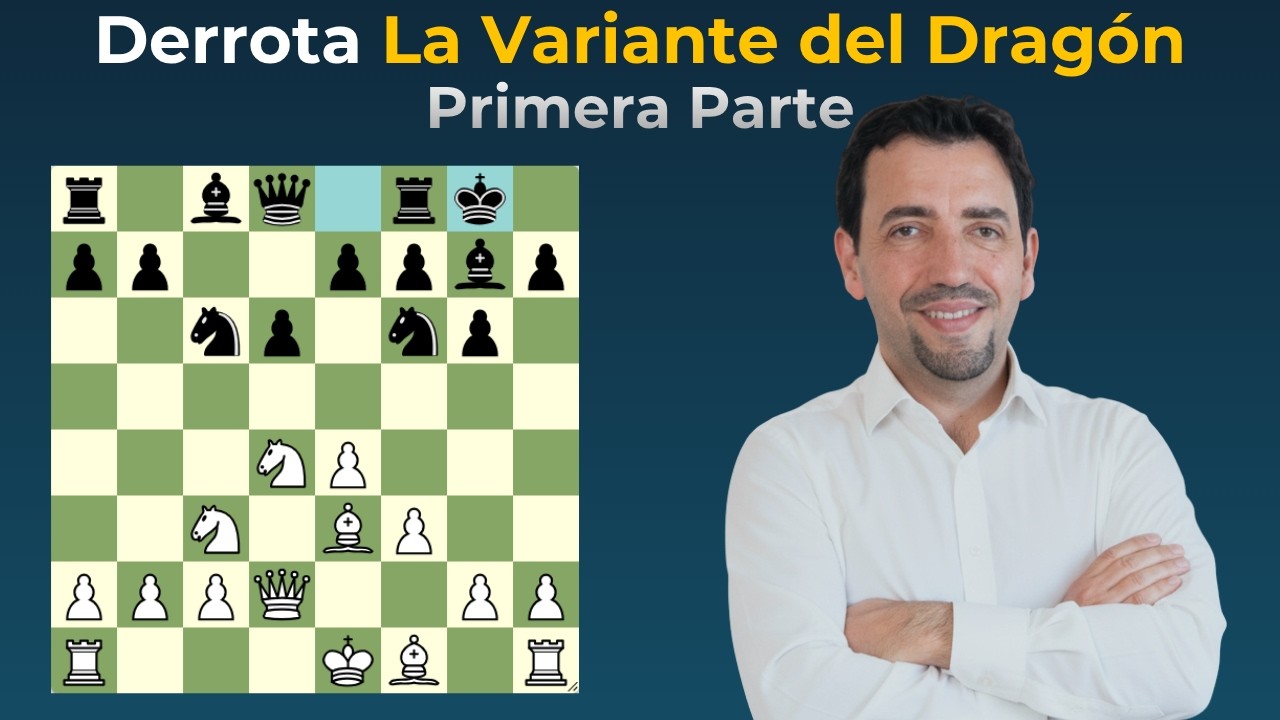 Derrota la Variante del Dragon (1ra parte)