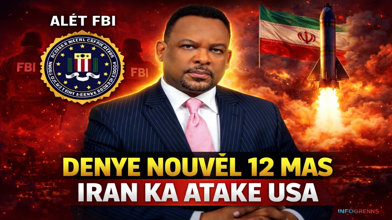 DENYE NOUVÈL 12 MAS 2026.?Alèt FBI – Iran Ta Ka Atake Etazini#breakingnewslive