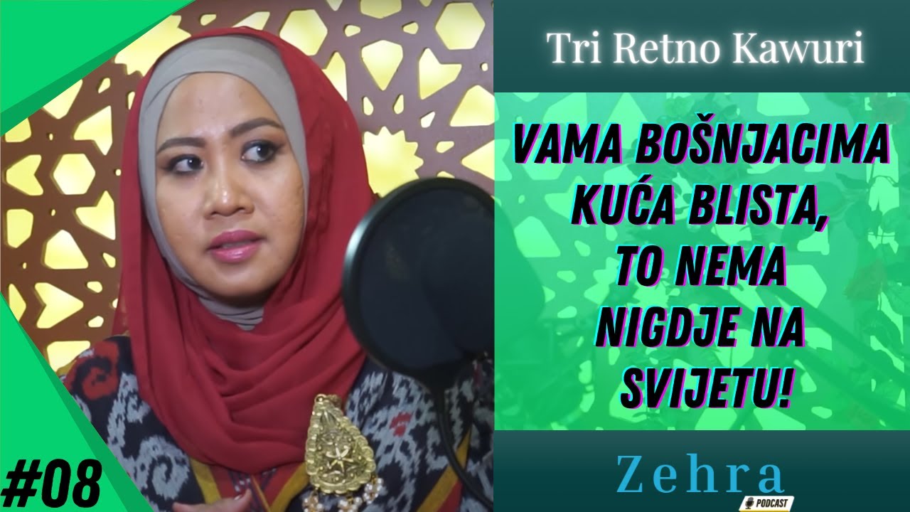 Tri Retno Kawuri: Vama Bošnjacima kuća blista, to nema nigdje na svijetu! Zehrapodcast#08