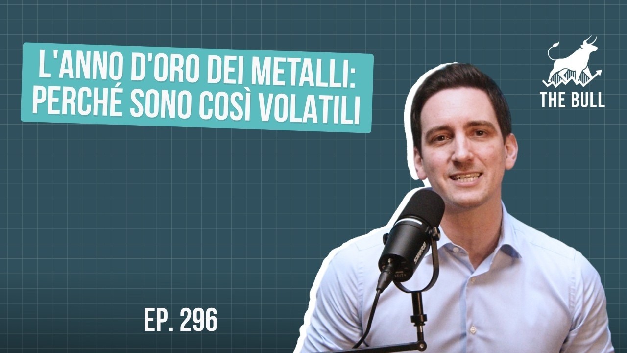 296. L'anno d'oro dei metalli: perché sono così volatili
